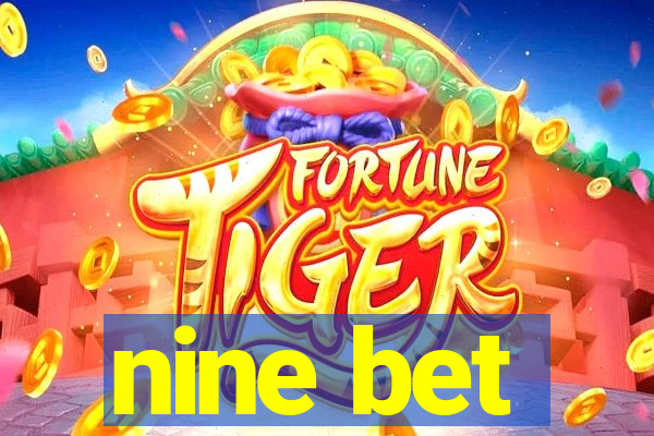 nine bet